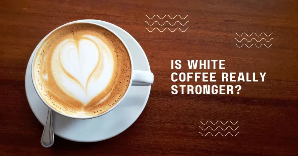 How much caffeine is in white coffee