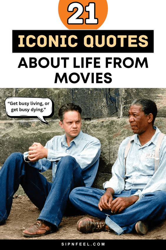 21 Deep Thought Quotes About Life From Movies - SipNFeel